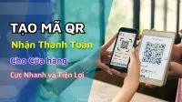 Cách Tạo Mã QR Tài Khoản Ngân Hàng Để Nhận Tiền Cực Nhanh