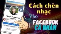Cách chèn nhạc vào trang facebook cá nhân cực hay, tính năng mới