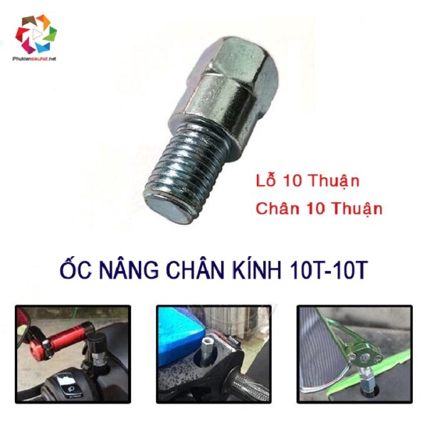 Ốc nâng chân kính chiếu hậu xe máy, Chân 10 ly ren thuận