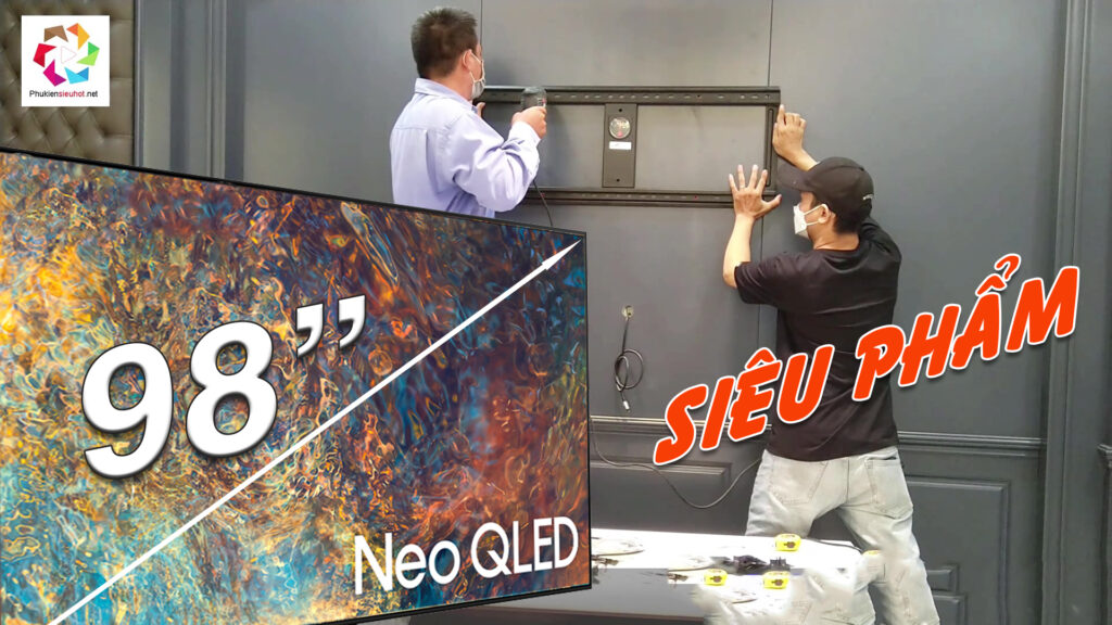 Công trình lắp thực tế giá treo tivi áp tường cho tivi siêu to 98inch Neo Qled