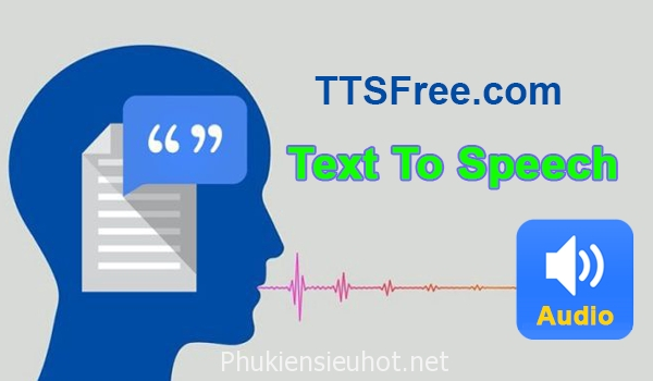 Tạo Giọng nói tự nhiên bằng công nghệ AI của TTSFree